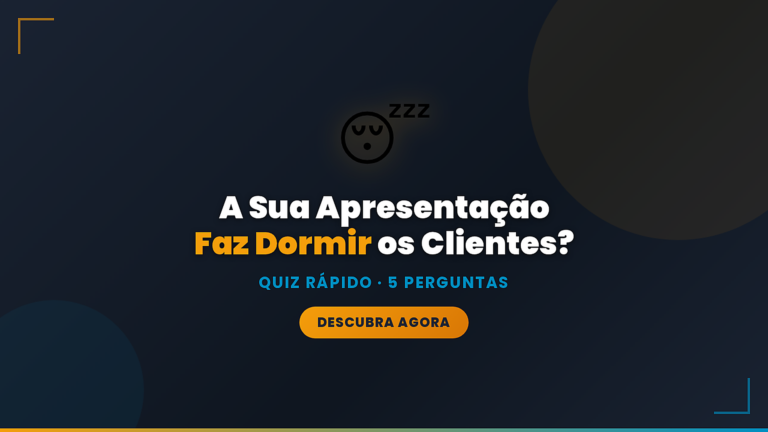 A Sua Apresentação Faz Dormir os Clientes? Quiz Rápido