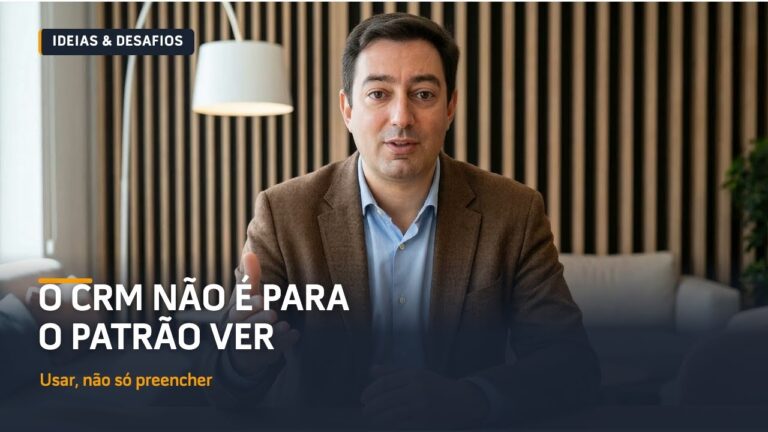 CRM na Prática: Usar, Não Só Preencher | Vídeo