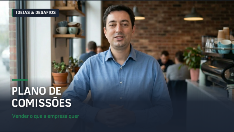 Plano de Comissões: Pagar para Vender o que a Empresa Quer | Vídeo