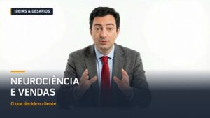 Neurociência e Vendas: O Que Vai na Cabeça do Cliente | Vídeo