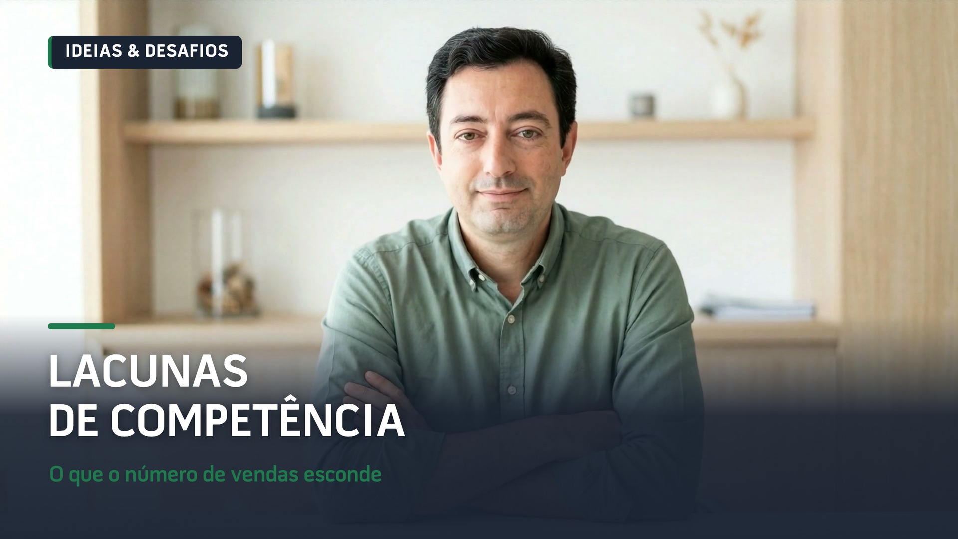 Lacunas de competência: o que o número de vendas esconde (vídeo)
