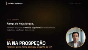 IA na Prospeção: Porque É Que a Ramp Desligou o Agente Que Gerava 30% do Pipeline | Vídeo